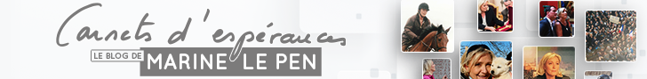 Carnets d'espérances, le blog personnel de Marine Le Pen